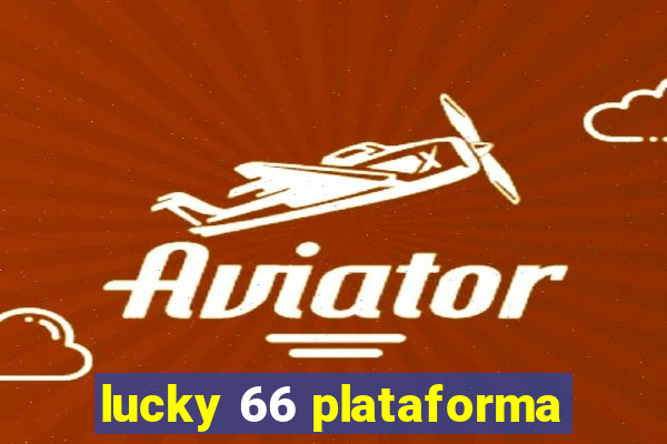 lucky 66 plataforma
